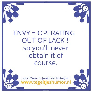Tegeltje: Envy ?