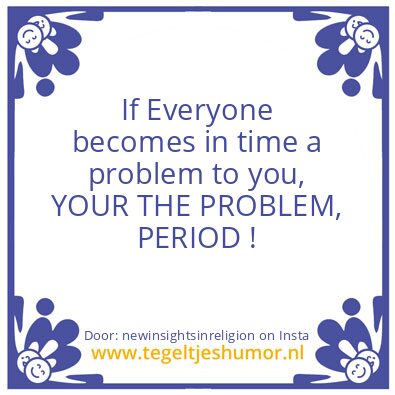 Tegeltje: Prblems, problems..
