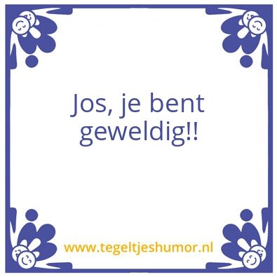 Tegeltje: Jos