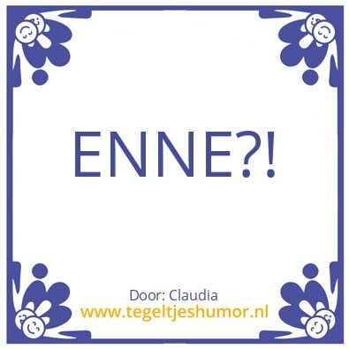 Tegeltje: Enne