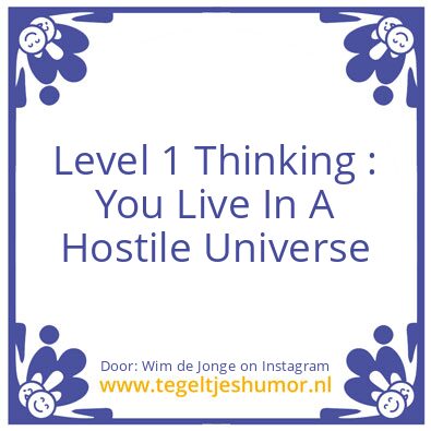 Tegeltje: Level 1 Thinking :