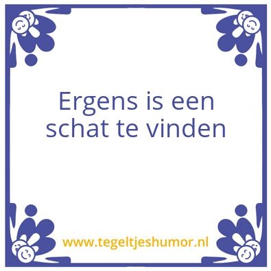 Tegeltje: Schat