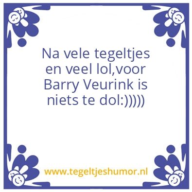 Tegeltje: barry
