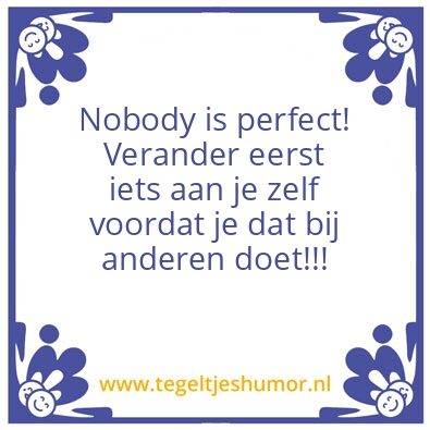 Tegeltje: perfect