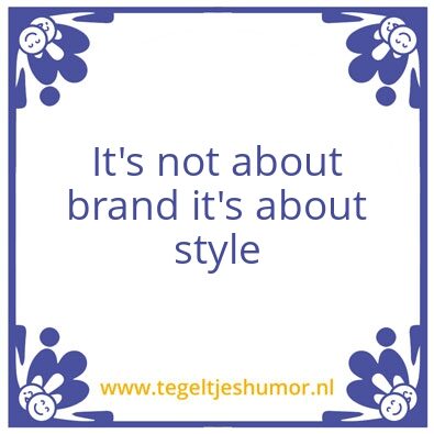 Tegeltje: Style