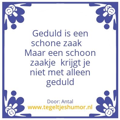 Tegeltje: Geduld