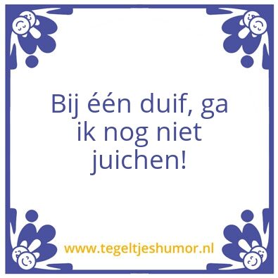 Tegeltje: Juichen