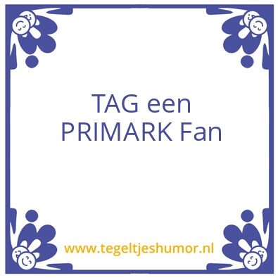 Tegeltje: Primark