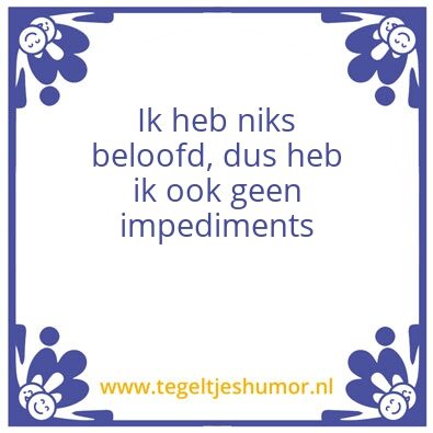 Tegeltje: impediments