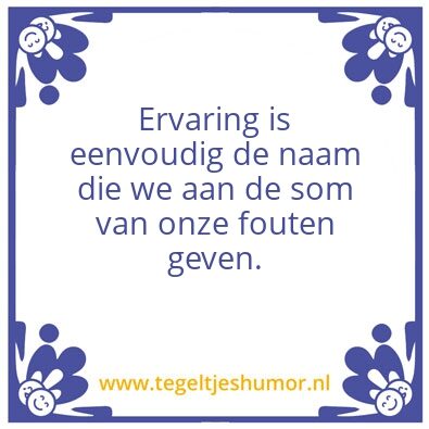 Tegeltje: Ervaring