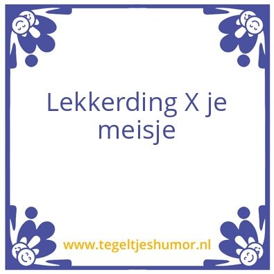Tegeltje: Schat