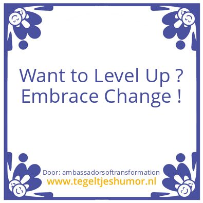 Tegeltje: Change.