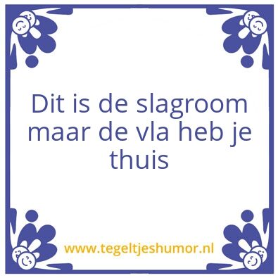 Tegeltje: Vla
