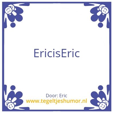 Tegeltje: Eric