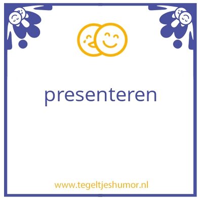 Tegeltje: present