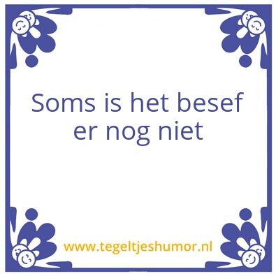 Tegeltje: Besef