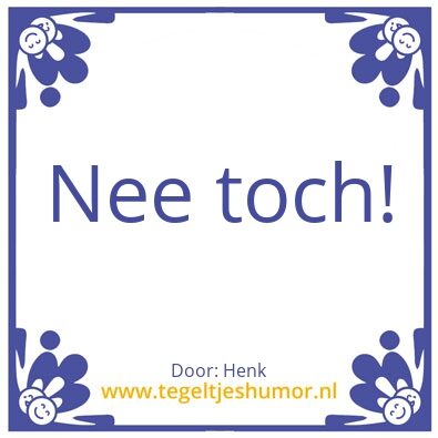 Tegeltje: Ja