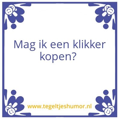 Tegeltje: Klik