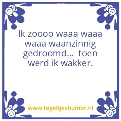 Tegeltje: Dromen