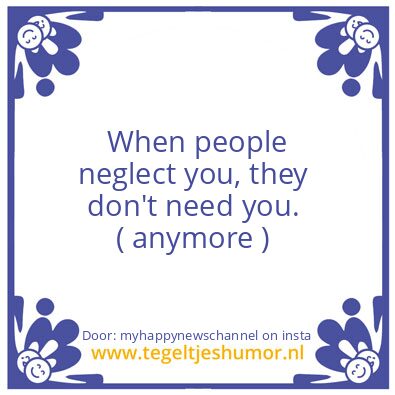 Tegeltje: Neglect.