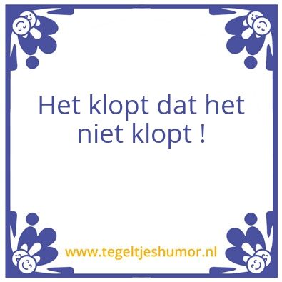 Tegeltje: KLOPT
