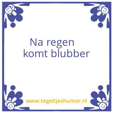 Tegeltje: blubber
