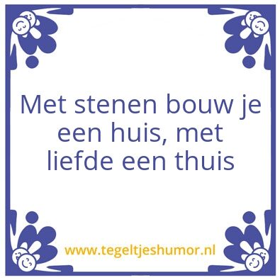Tegeltje: (t)huis