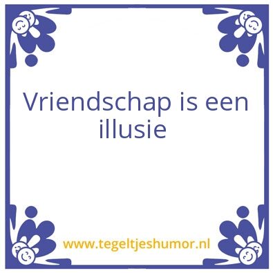 Tegeltje: Vriendschap !
