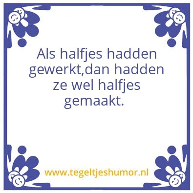 Tegeltje: Halfjes