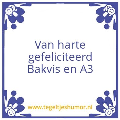 Tegeltje: Bakvis