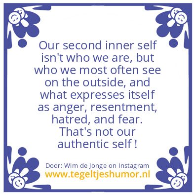 Tegeltje: Our second inner self..
