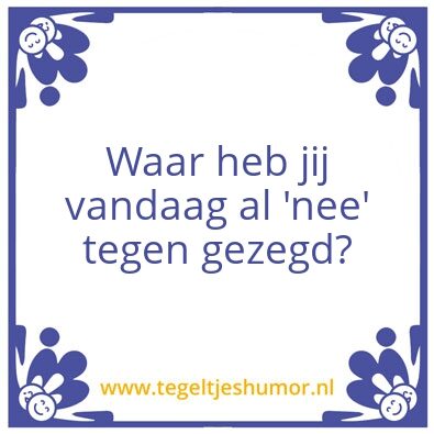 Tegeltje: nee