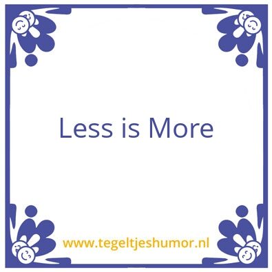 Tegeltje: Less