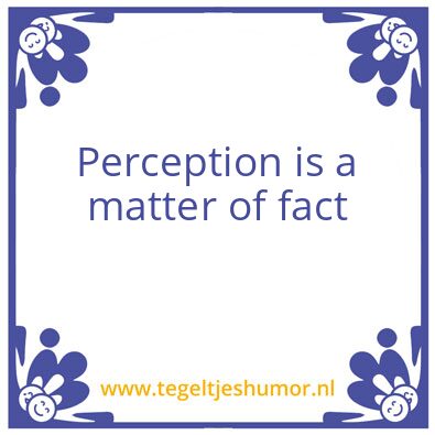 Tegeltje: Perception