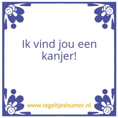 Tegeltje: Kanjer