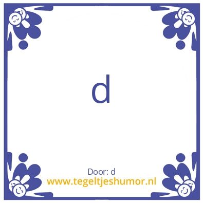 Tegeltje: d