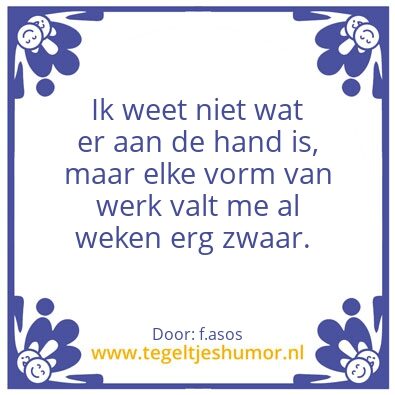 Tegeltje: arbeidslust