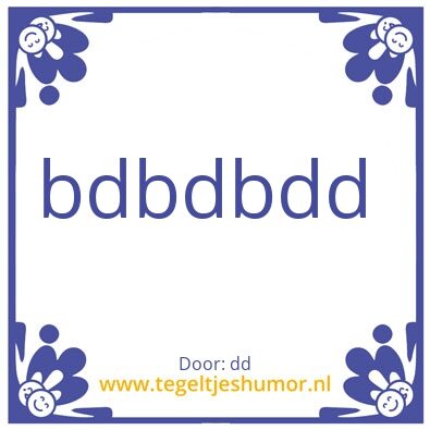 Tegeltje: dd