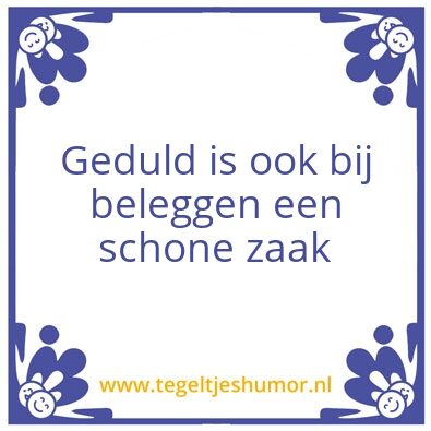 Tegeltje: Geduld