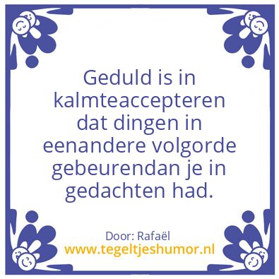 Tegeltje: Geduld