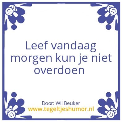 Tegeltje: Leef vandaag