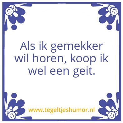 Tegeltje: Gemekker