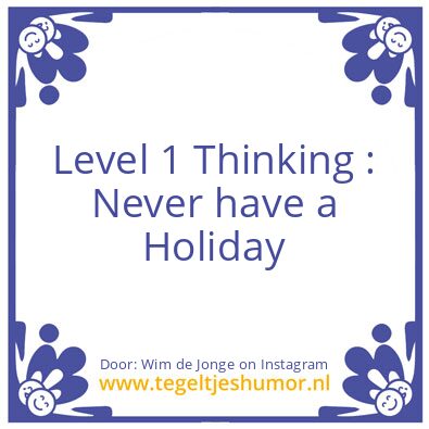 Tegeltje: Level 1 Thinking