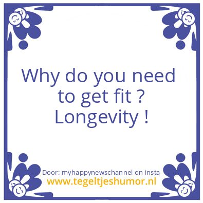 Tegeltje: Longevity !
