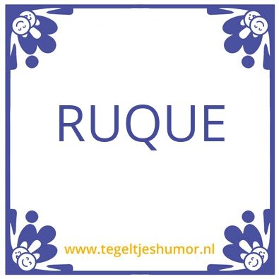 Tegeltje: RUQUE