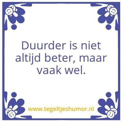 Tegeltje: Duurder