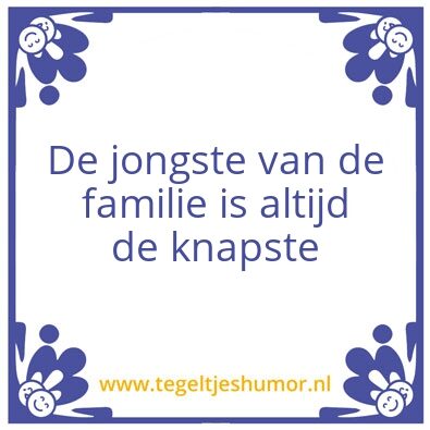 Tegeltje: De jongste