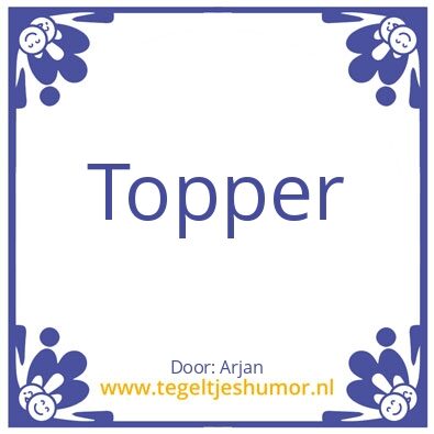 Tegeltje: Topper