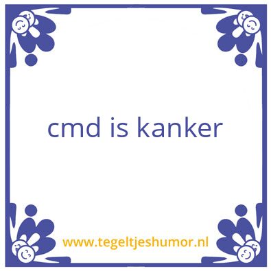 Tegeltje: cmd is