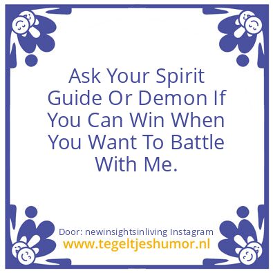 Tegeltje: Ask Your Spirit Guide Or Demon